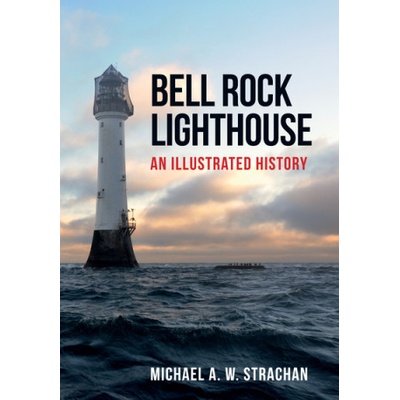Bell Rock Lighthouse | Michael A. W. Strachan