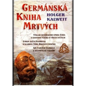 Germánská kniha mrtvých, Výklad severského eposu Edda a esoterní nauka o třech světech...