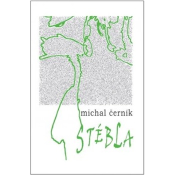 Stébla - Michal Černík