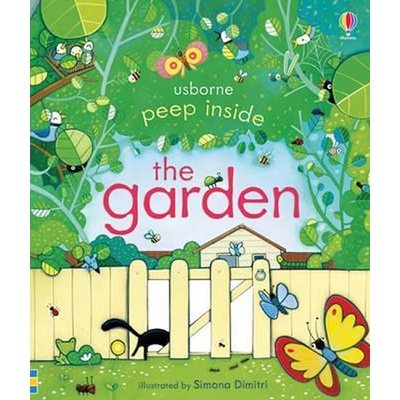 Peep Inside the Garden - Anna Milbourne, Simona Dimitri