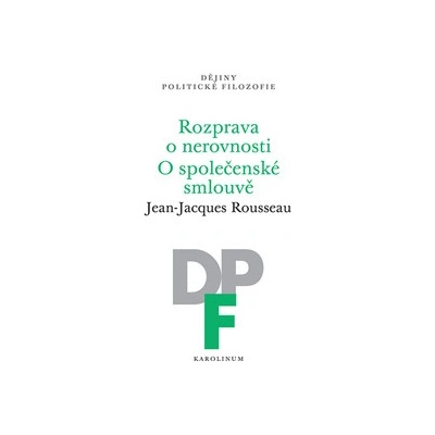 Rozprava o nerovnosti. O společenské smlouvě - Jean-Jacques Rousseau