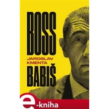 Boss Babiš - Jaroslav Kmenta