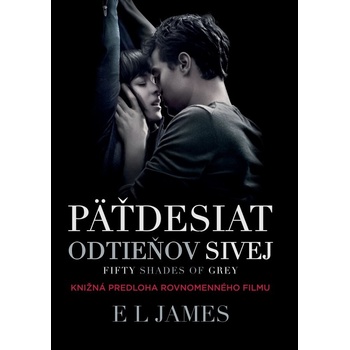 Päťdesiat odtieňov sivej: Fifty Shades of Grey - filmové vydanie - E L James SK