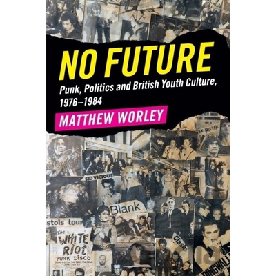 No Future Worley Matthew University of Reading
