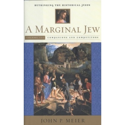 A Marginal Jew Volume III. John P. Meier