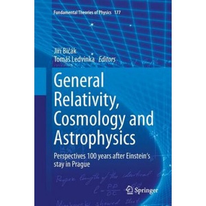 General Relativity, Cosmology and Astrophysics | Jirí Bicák, Tomás Ledvinka (ISBN: 9783319380346)