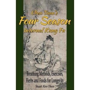 Chen Tuan's Four Season Internal Kungfu: Breathing Methods, Exercises, Herbs and Foods for Longevity | Stuart Alve Olson, Chen Tuan, Patrick D Gross (ISBN: 9781533050106)