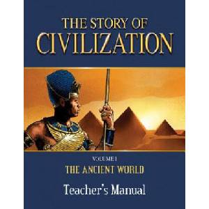 The Story of Civilization Teacher's Manual: Volume I - The Ancient World (ISBN: 9781505105704)