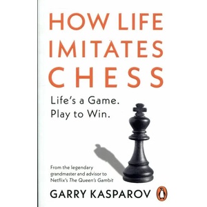 How Life Imitates Chess (ISBN: 9781529156294)