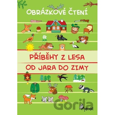 Příběhy z lesa od jara do zimy - Obrázkové čtení - -