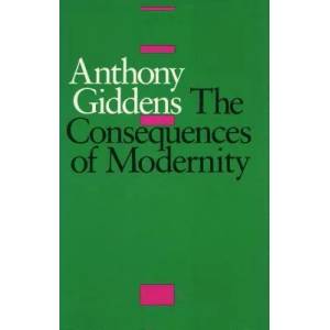 The Consequences of Modernity | Anthony Giddens, Giddens Anthony (ISBN: 9780804718912)