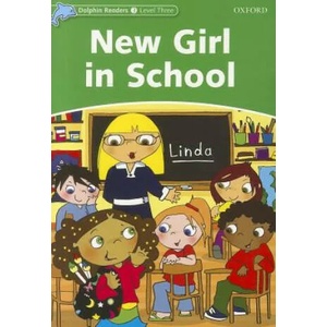 Dolphin Readers Level 3: New Girl in School | Christine Lindop (2007)