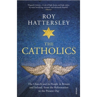 The Catholics - Roy Hattersley