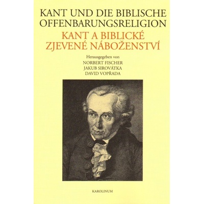 Kant und die biblische Offenbarungsreligion / Kant a biblické zjevené náboženství