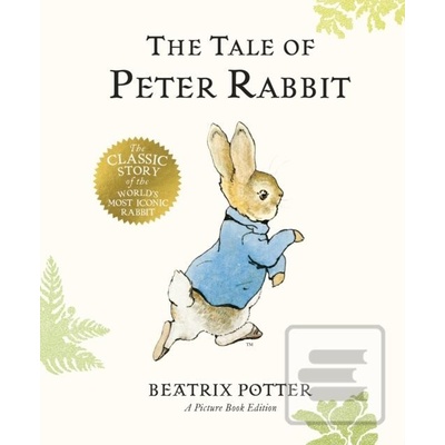 The Tale of Peter Rabbit - Beatrix Potter