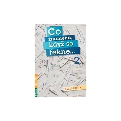 Co znamená, když se řekne 2 - Karel Foltin