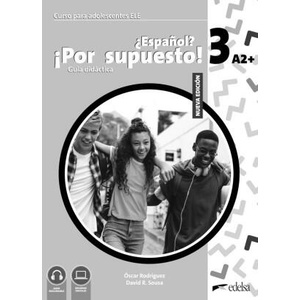 NUEVO ESPAÑOL POR SUPUESTO 3 A2+ GUIA DIDACTICA | SOUSA FERNANDEZ, DAVID R. , RODRIGUEZ GARC (ISBN: 9788490818206)