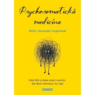 Psychosomatická medicína - Alexander Kugelstadt