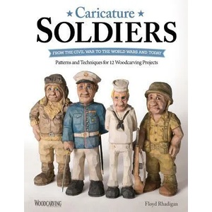 Caricature Soldiers: From the Civil War to the World Wars and Today | Floyd Rhadigan (ISBN: 9781565239050)