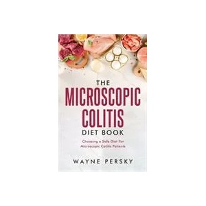 Microscopic Colitis Diet Book | Wayne Persky (ISBN: 9781736406670)