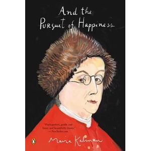 And the Pursuit of Happiness | Maira Kalman (2012)