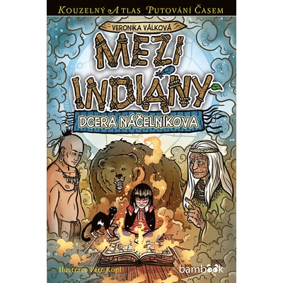 Mezi indiány - Dcera náčelníkova - Válková Veronika