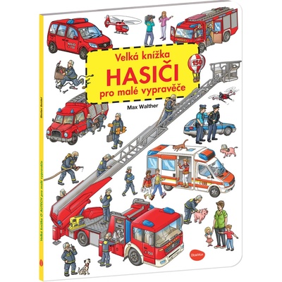 Velká knížka Hasiči pro malé vypravěče