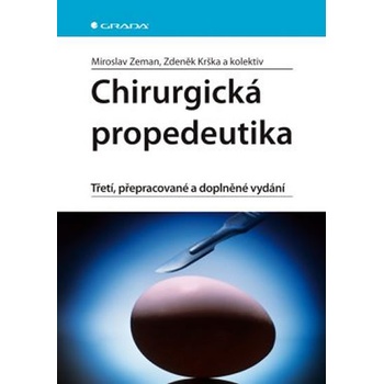 Chirurgická propedeutika - 2. přepracované a doplněné - Zeman Miroslav