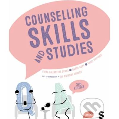 Counselling Skills and Studies - Anthony Crouch, Traci Postings, Fiona Ballantine Dykes, Barry Kopp – Hledejceny.cz