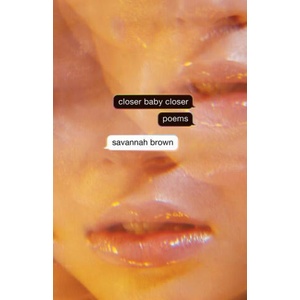 Closer Baby Closer (ISBN: 9781945649868)