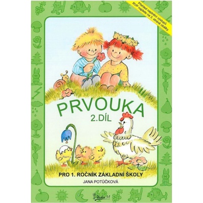 Prvouka pro 1. ročník ZŠ - 2. díl podle RVP ZV - Potůčková Jana