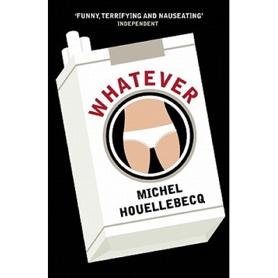 Whatever - Serpent's Tail Classics - - Michel Houellebecq