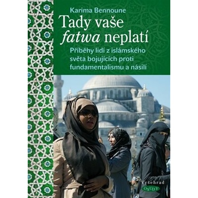 Tady vaše fatwa neplatí