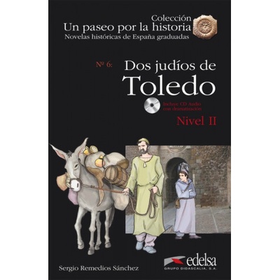 UN PASEO POR LA HISTORIA: DOS JUDÍOS EN TOLEDO + CD - Remedios, S.