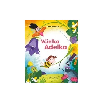 Včielka Adelka - Dana Hlavatá, Lenka Javorská ilustrátor