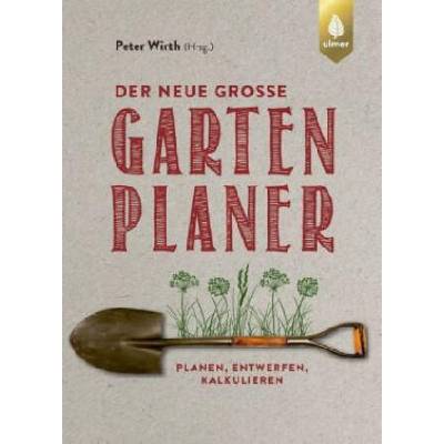 Der neue große Gartenplaner | Peter Wirth