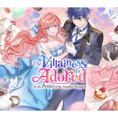 The Villainess is Adored by the Prince of the Neighbor Kingdom