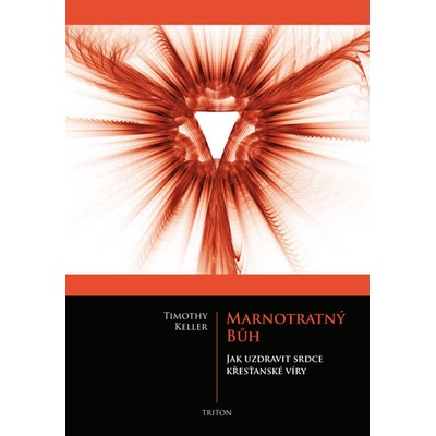 Marnotratný Bůh - Timothy Keller
