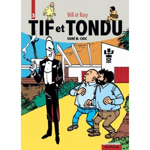 Tif et Tondu - L'intégrale - Tome 3 - Signé M. Choc | Rosy (ISBN: 9782800141220)