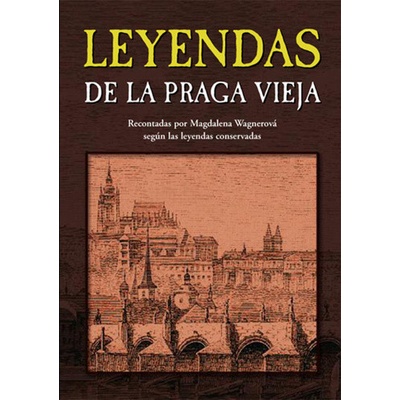 Leyendas de la Praga Vieja - Wagnerová Magdalena