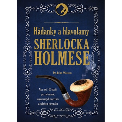 Hádanky a hlavolamy Sherlocka Holmese Tim Dedopulos