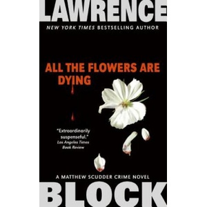 All the Flowers Are Dying (ISBN: 9780061030963)