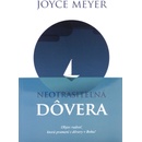 Neotrasiteľná dôvera - Joyce Meyer