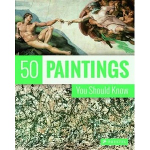 50 Paintings You Should Know | Kristina Lowis, Tamsin Pickeral (ISBN: 9783791381701)