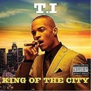 T.I.: KING OF THE CITY CD