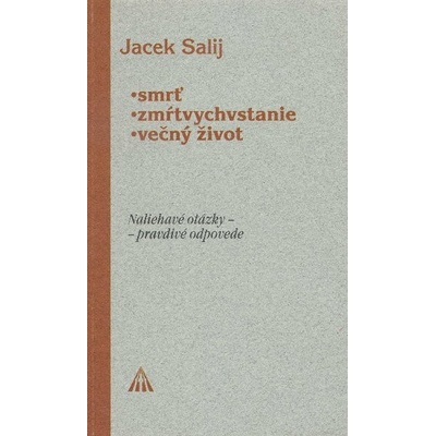 Smrť, Zmŕtvychvstanie, Večný život