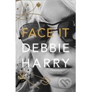 Face It - Debbie Harry