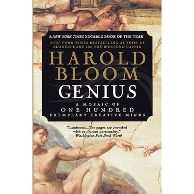 Genius: A Mosaic of One Hundred Exemplary Creative Minds | Harold Bloom