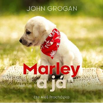 Marley a já - Grogan - Procházka Aleš