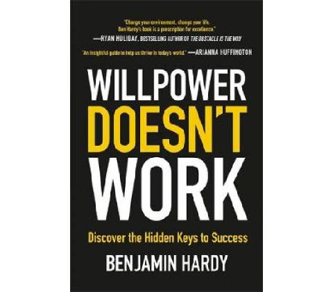 Willpower Doesn't Work
